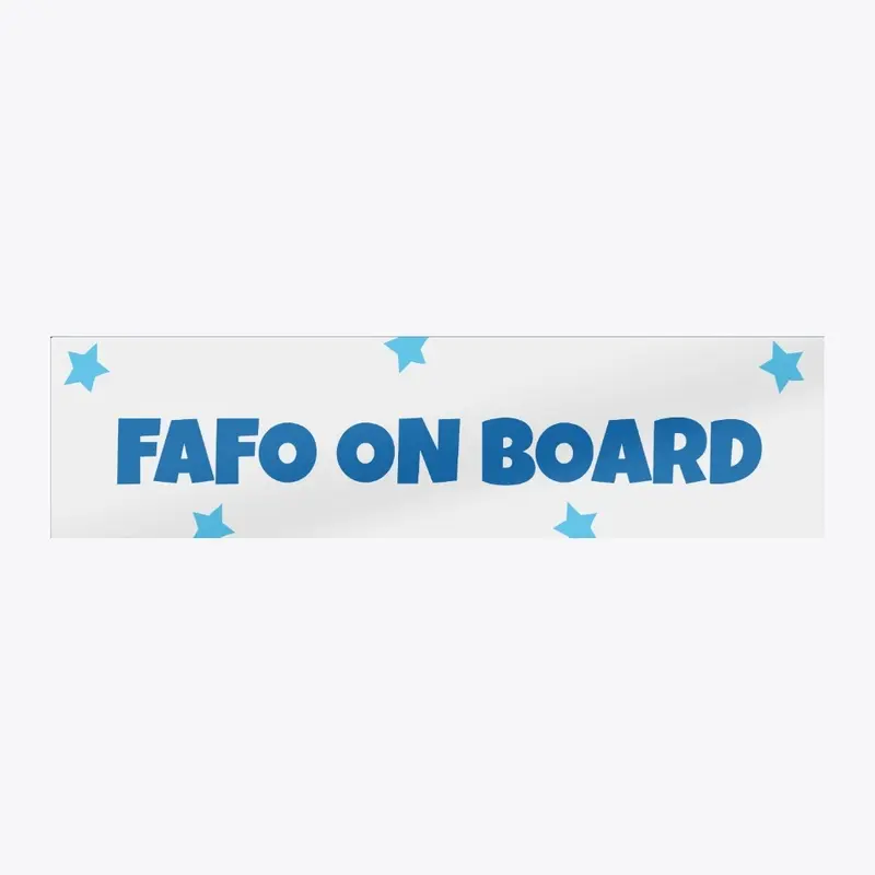 FAFO On Board