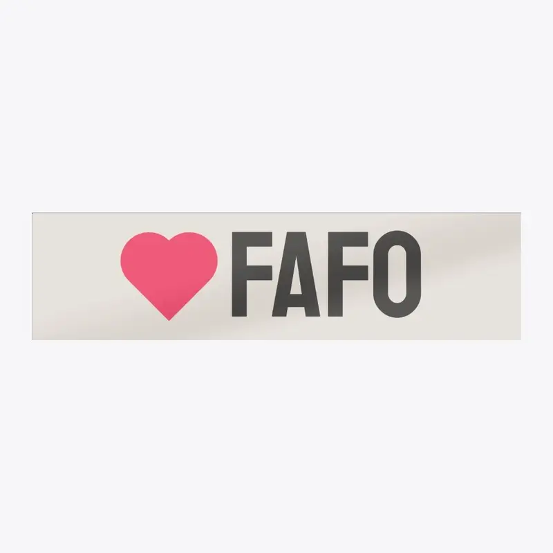 Love FAFO